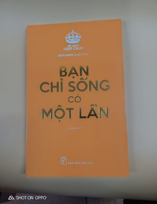 Bạn chỉ sống có một lần